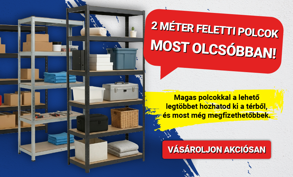 2 méter feletti polcok most olcsóbban 2 méter feletti polcok most olcsóbban